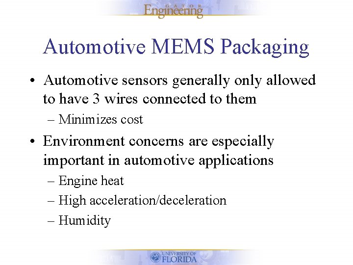 Automotive MEMS Packaging • Automotive sensors generally only allowed to have 3 wires connected