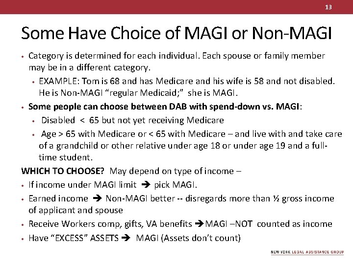 13 Some Have Choice of MAGI or Non-MAGI Category is determined for each individual.