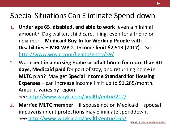 19 Special Situations Can Eliminate Spend-down 1. Under age 65, disabled, and able to