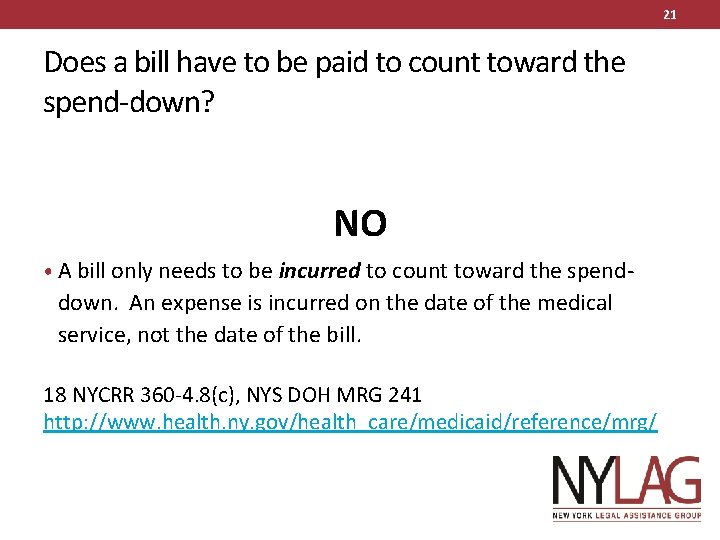 21 Does a bill have to be paid to count toward the spend-down? NO