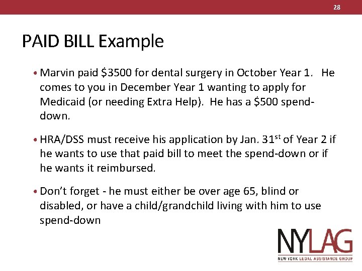 28 PAID BILL Example • Marvin paid $3500 for dental surgery in October Year