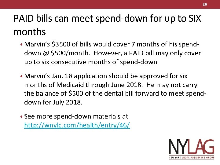 29 PAID bills can meet spend-down for up to SIX months • Marvin’s $3500