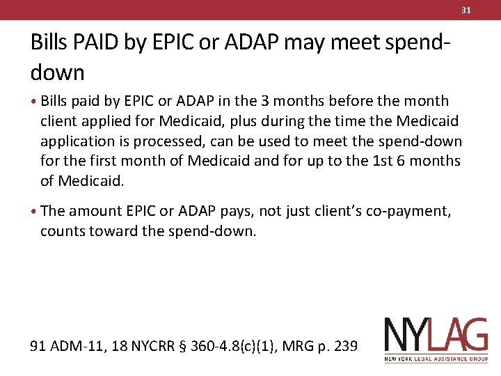 31 Bills PAID by EPIC or ADAP may meet spenddown • Bills paid by