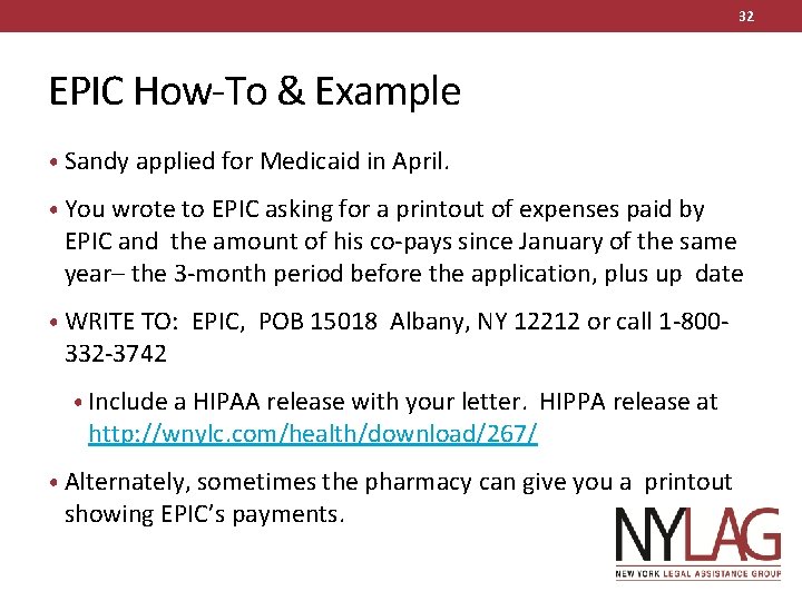 32 EPIC How-To & Example • Sandy applied for Medicaid in April. • You