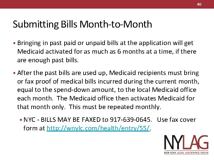 40 Submitting Bills Month-to-Month • Bringing in past paid or unpaid bills at the