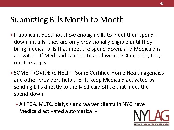 41 Submitting Bills Month-to-Month • If applicant does not show enough bills to meet