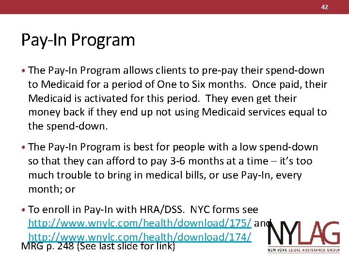 42 Pay-In Program • The Pay-In Program allows clients to pre-pay their spend-down to