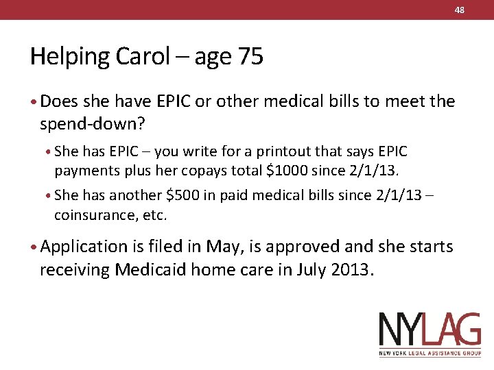 48 Helping Carol – age 75 • Does she have EPIC or other medical