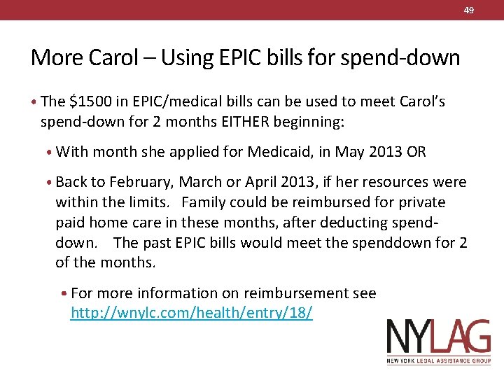 49 More Carol – Using EPIC bills for spend-down • The $1500 in EPIC/medical