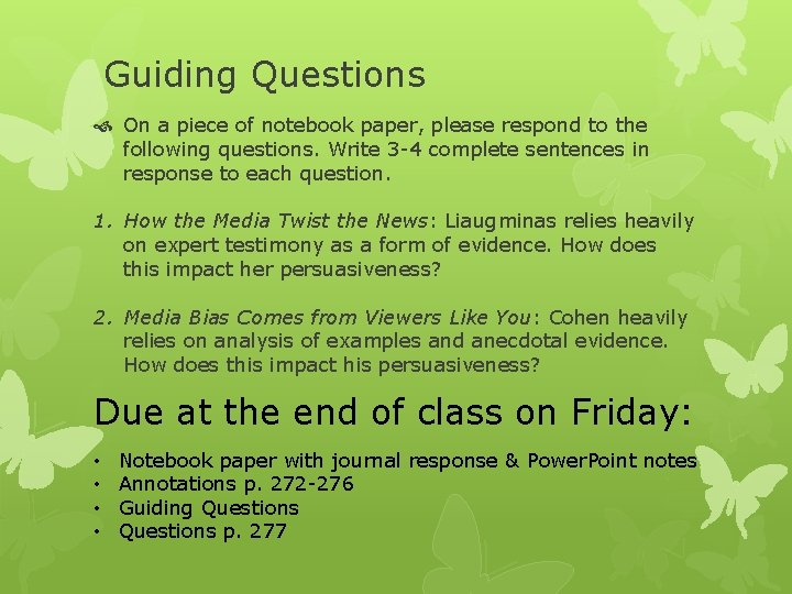 Guiding Questions On a piece of notebook paper, please respond to the following questions.