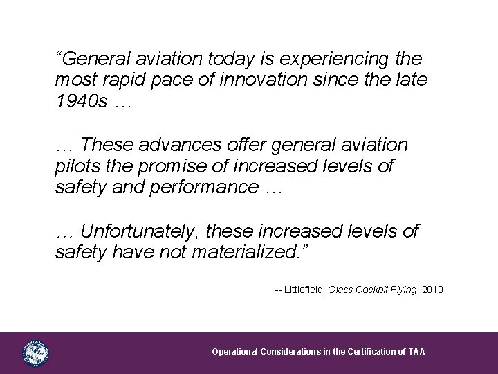 “General aviation today is experiencing the most rapid pace of innovation since the late