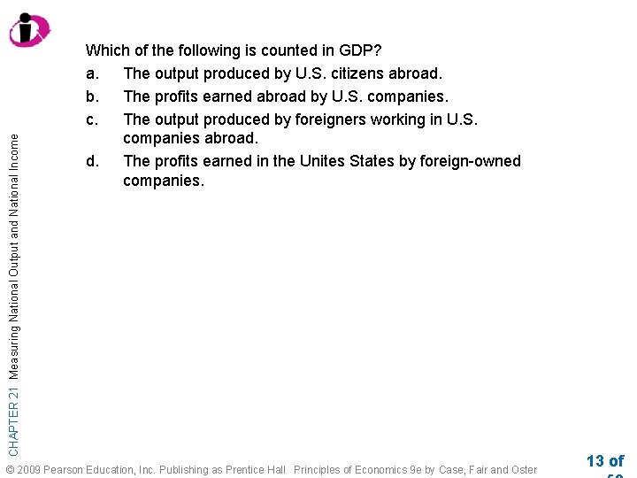 CHAPTER 21 Measuring National Output and National Income Which of the following is counted