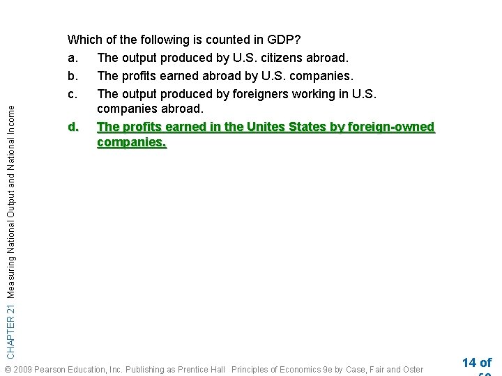 CHAPTER 21 Measuring National Output and National Income Which of the following is counted