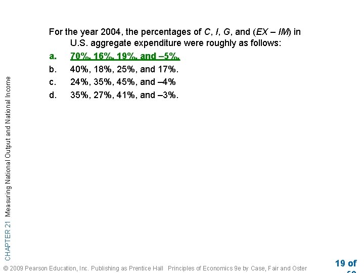 CHAPTER 21 Measuring National Output and National Income For the year 2004, the percentages