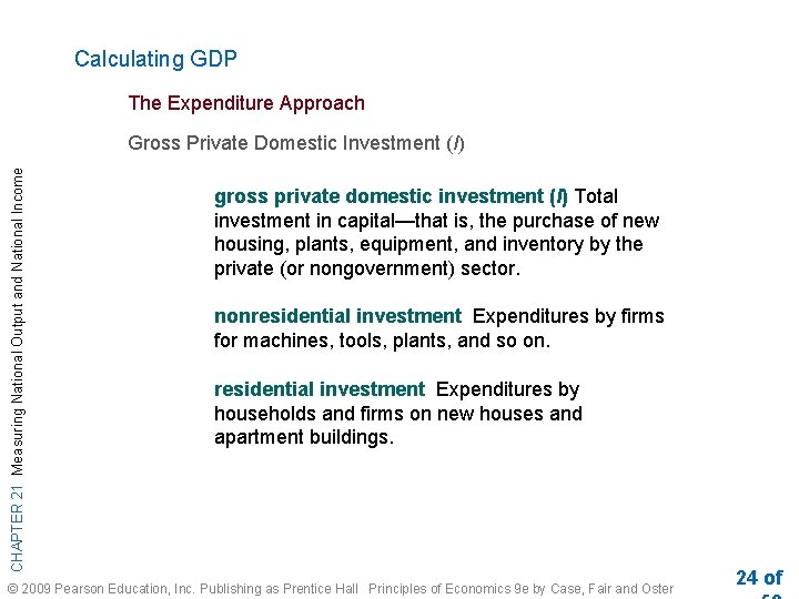 Calculating GDP The Expenditure Approach CHAPTER 21 Measuring National Output and National Income Gross