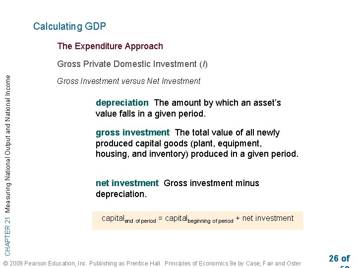Calculating GDP The Expenditure Approach CHAPTER 21 Measuring National Output and National Income Gross