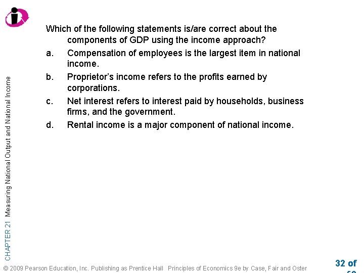 CHAPTER 21 Measuring National Output and National Income Which of the following statements is/are