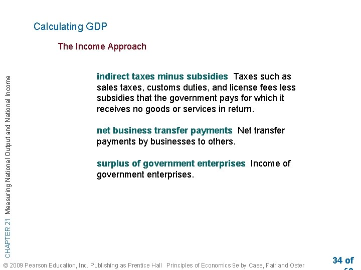 Calculating GDP CHAPTER 21 Measuring National Output and National Income The Income Approach indirect