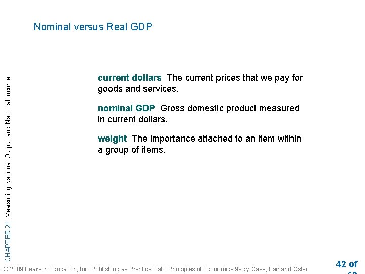 CHAPTER 21 Measuring National Output and National Income Nominal versus Real GDP current dollars
