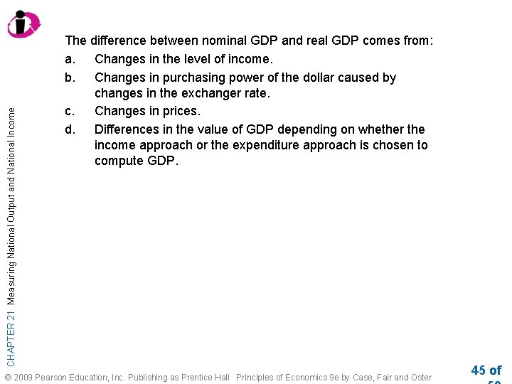 CHAPTER 21 Measuring National Output and National Income The difference between nominal GDP and