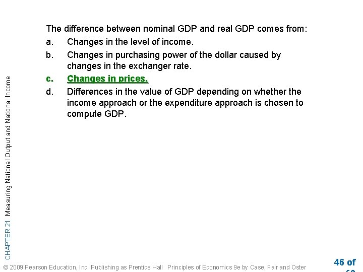 CHAPTER 21 Measuring National Output and National Income The difference between nominal GDP and