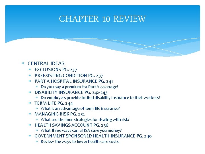 CHAPTER 10 REVIEW CENTRAL IDEAS EXCLUSIONS PG. 237 PREEXISTING CONDITION PG. 237 PART A