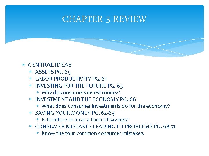 CHAPTER 3 REVIEW CENTRAL IDEAS ASSETS PG. 65 LABOR PRODUCTIVITY PG. 61 INVESTING FOR