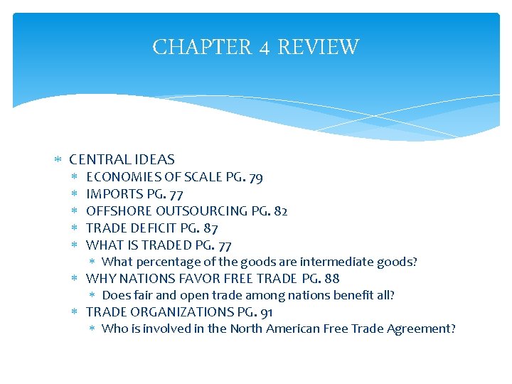 CHAPTER 4 REVIEW CENTRAL IDEAS ECONOMIES OF SCALE PG. 79 IMPORTS PG. 77 OFFSHORE