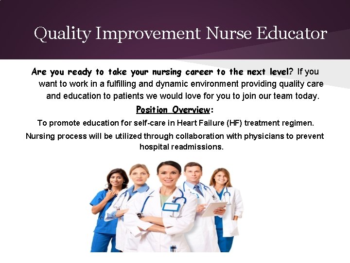 Quality Improvement Nurse Educator Are you ready to take your nursing career to the