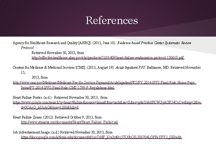 References Agency for Healthcare Research and Quality [AHRQ]. (2013, June 10). Evidence-based Practice Center