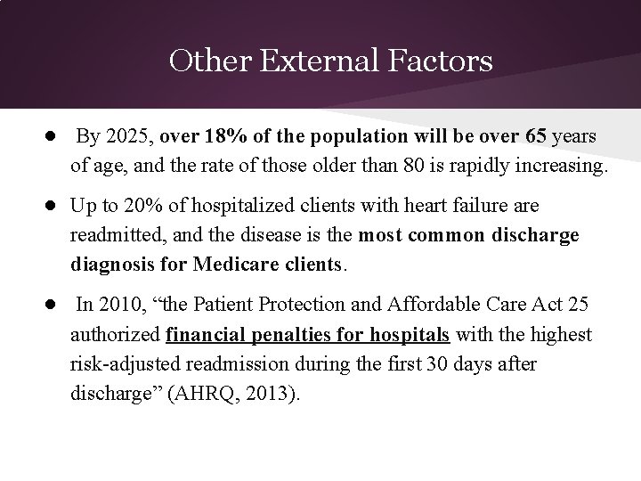 Other External Factors ● By 2025, over 18% of the population will be over
