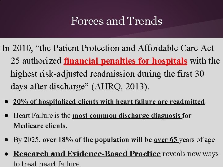 Forces and Trends In 2010, “the Patient Protection and Affordable Care Act 25 authorized