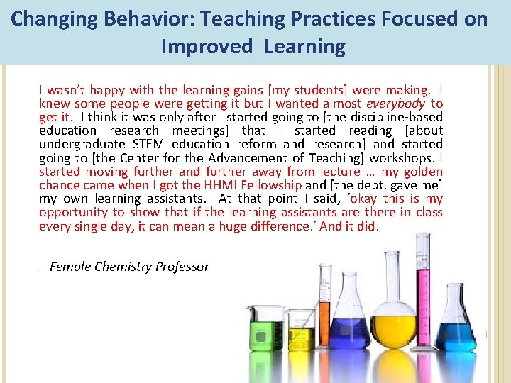 Changing Behavior: Teaching Practices Focused on Improved Learning I wasn’t happy with the learning Changing Behavior: Teaching Practices Focused on Improved Learning I wasn’t happy with the learning
