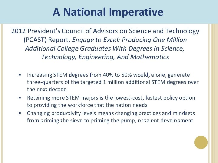 A National Imperative 2012 President’s Council of Advisors on Science and Technology (PCAST) Report, A National Imperative 2012 President’s Council of Advisors on Science and Technology (PCAST) Report,