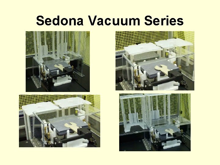 Sedona Vacuum Series 