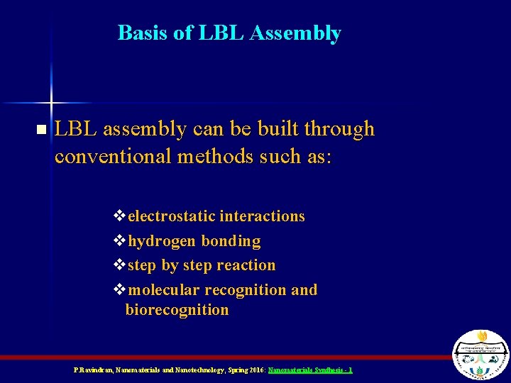 Basis of LBL Assembly n LBL assembly can be built through conventional methods such Basis of LBL Assembly n LBL assembly can be built through conventional methods such