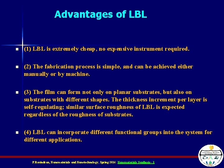Advantages of LBL n (1) LBL is extremely cheap, no expensive instrument required. n