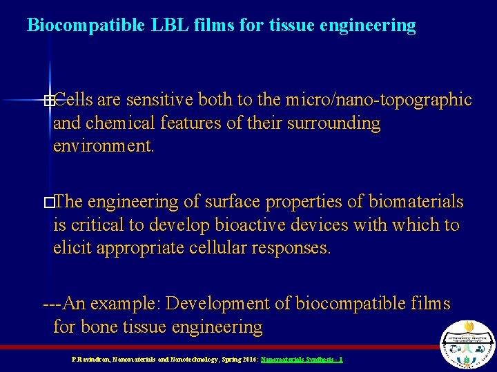 Biocompatible LBL films for tissue engineering �Cells are sensitive both to the micro/nano-topographic and