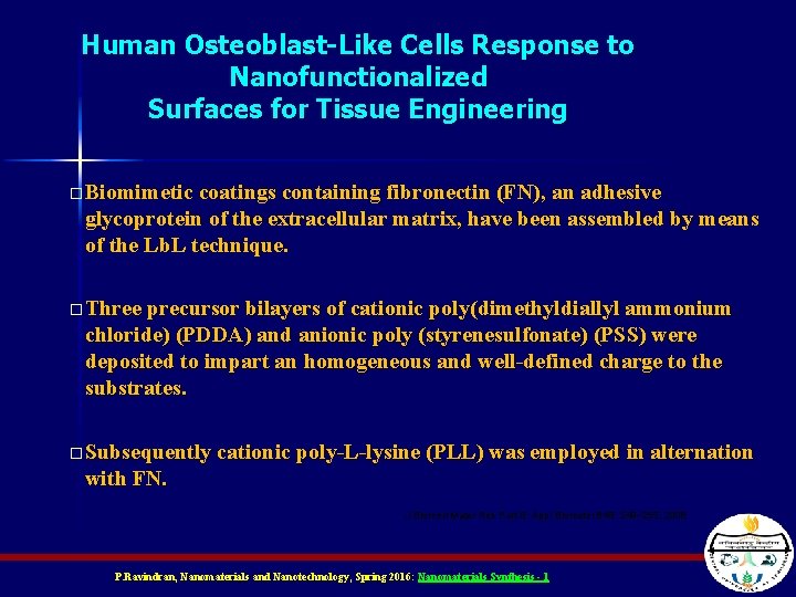 Human Osteoblast-Like Cells Response to Nanofunctionalized Surfaces for Tissue Engineering � Biomimetic coatings containing