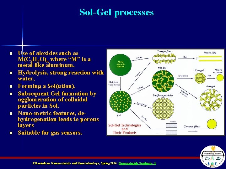 Sol-Gel processes n n n Use of aloxides such as M(C 2 H 5