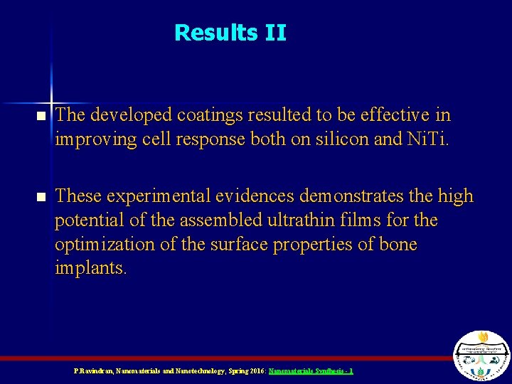 Results II n The developed coatings resulted to be effective in improving cell response Results II n The developed coatings resulted to be effective in improving cell response