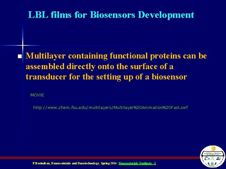 LBL films for Biosensors Development n Multilayer containing functional proteins can be assembled directly