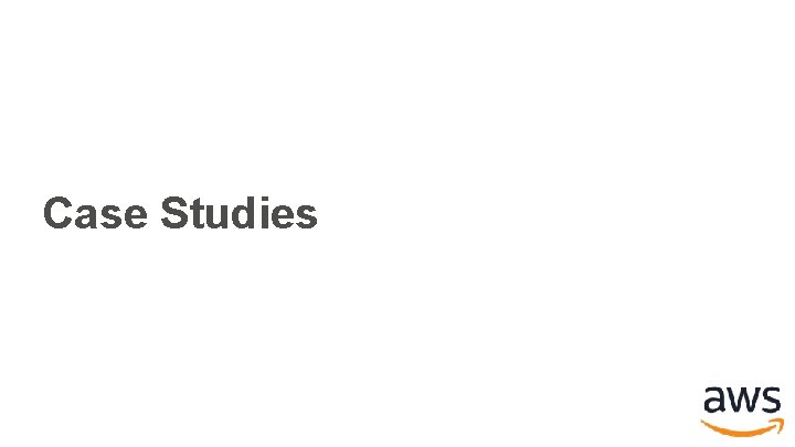Case Studies Case Studies
