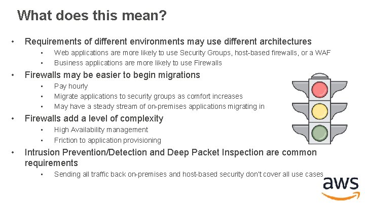What does this mean? • Requirements of different environments may use different architectures • What does this mean? • Requirements of different environments may use different architectures •