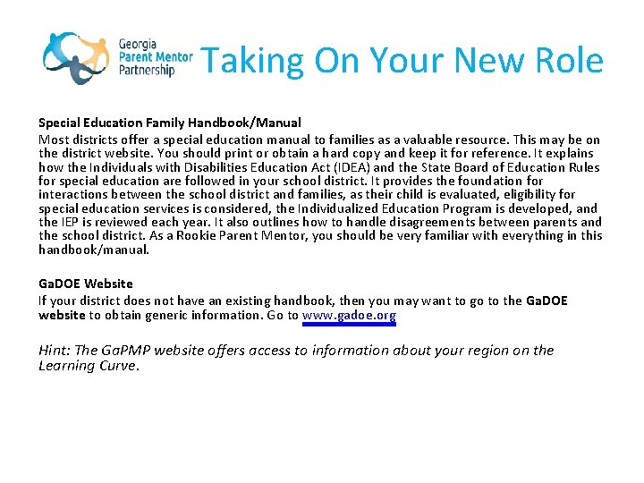 Taking On Your New Role Special Education Family Handbook/Manual Most districts offer a special
