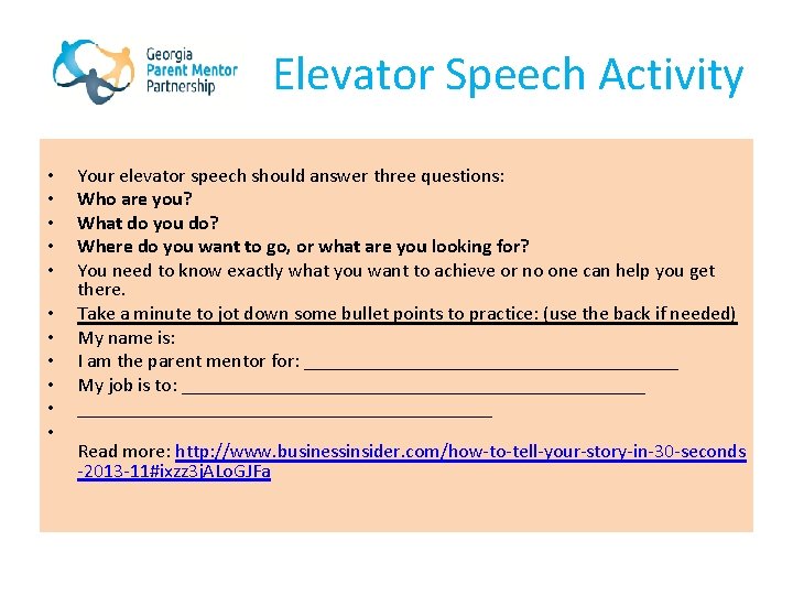  Elevator Speech Activity • • • Your elevator speech should answer three questions: