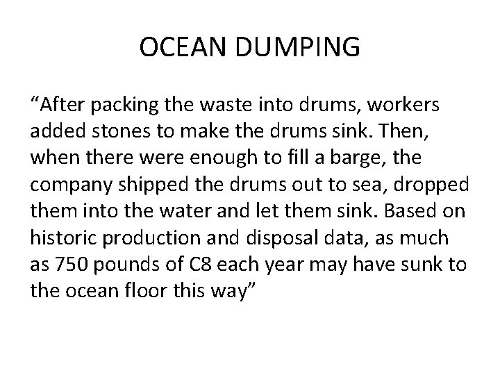 OCEAN DUMPING “After packing the waste into drums, workers added stones to make the OCEAN DUMPING “After packing the waste into drums, workers added stones to make the