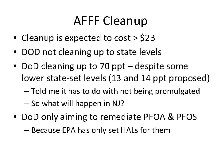 AFFF Cleanup • Cleanup is expected to cost > $2 B • DOD not AFFF Cleanup • Cleanup is expected to cost > $2 B • DOD not