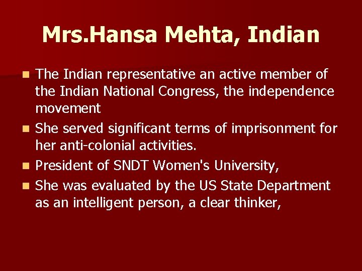 Mrs. Hansa Mehta, Indian n n The Indian representative an active member of the