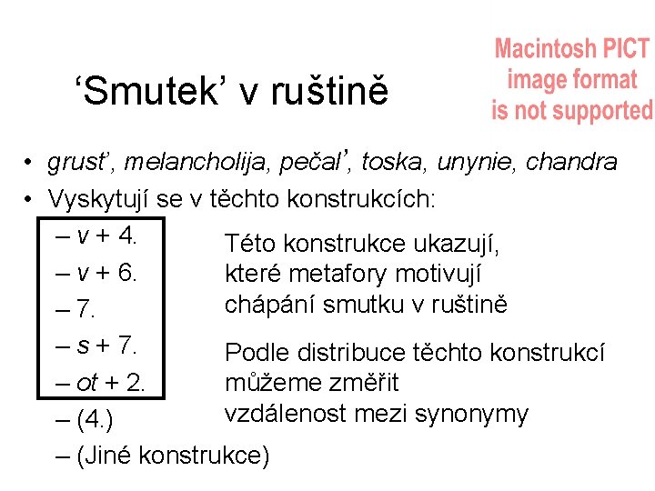 ‘Smutek’ v ruštině • grust’, melancholija, pečal’, toska, unynie, chandra • Vyskytují se v